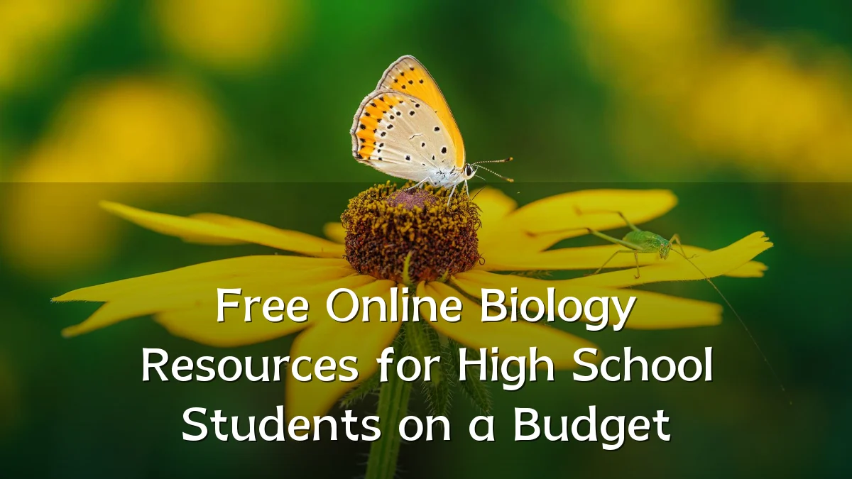 Free Online Biology Resources for High School Students on a Budget