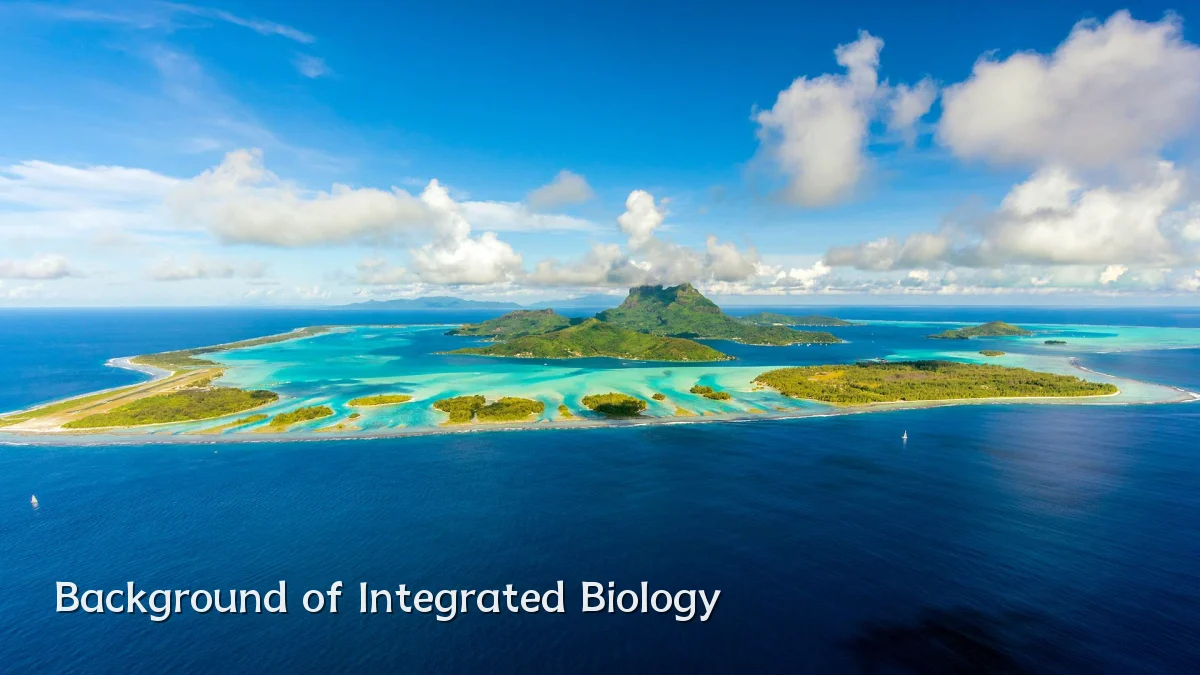 Background of Integrated Biology