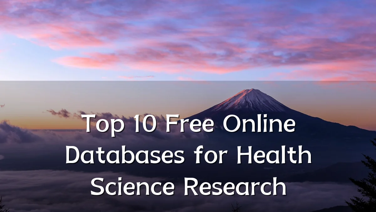 Top 10 Free Online Databases for Health Science Research